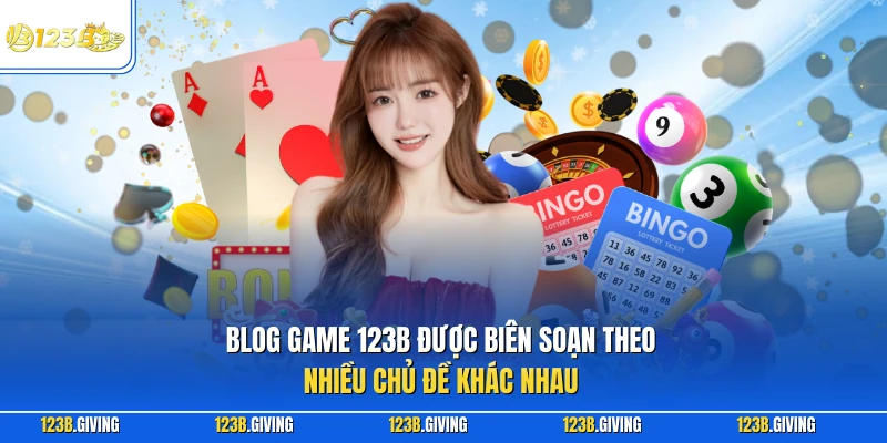 Blog game 123B được biên soạn theo nhiều chủ đề khác nhau
