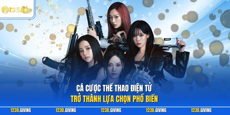 Cá cược thể thao điện tử trở thành lựa chọn phổ biến