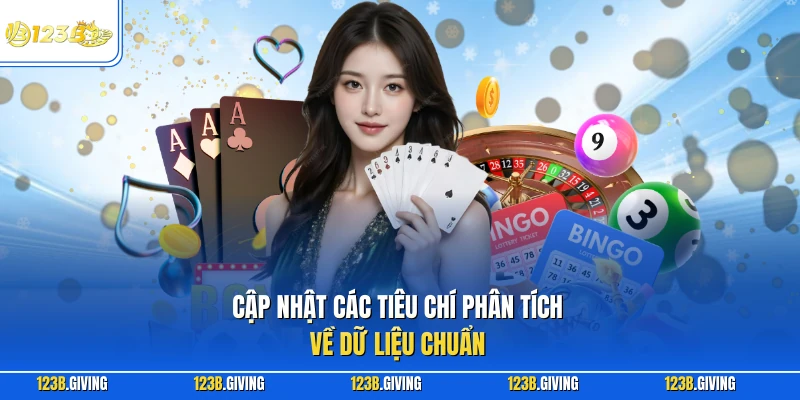 Cập nhật các tiêu chí phân tích về dữ liệu chuẩn