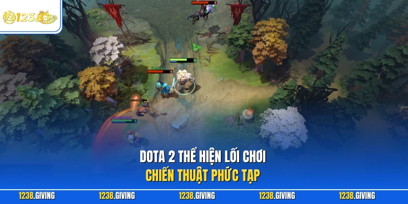 Dota 2 thể hiện lối chơi chiến thuật phức tạp