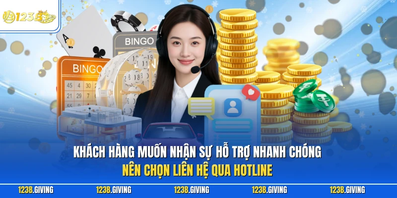 Khách hàng muốn nhận sự hỗ trợ nhanh chóng nên chọn liên hệ qua hotline