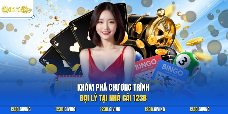 Khám phá chương trình đại lý tại nhà cái 123B