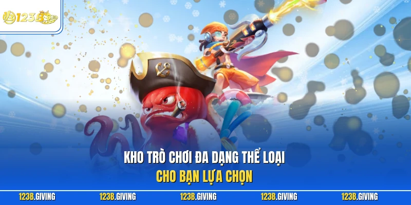 Kho trò chơi đa dạng thể loại cho bạn lựa chọn
