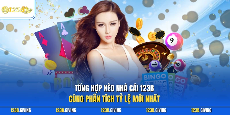 Tổng hợp kèo nhà cái 123B
