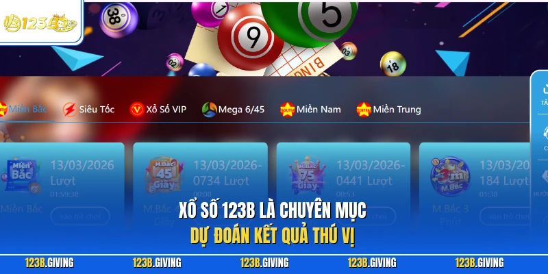 Xổ số 123B là chuyên mục dự đoán kết quả thú vị